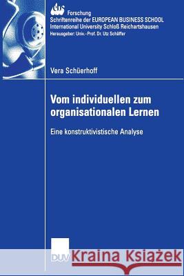 Vom Individuellen Zum Organisationalen Lernen: Eine Konstruktivistische Analyse Thommen, Prof Dr Jean-Paul 9783835001527