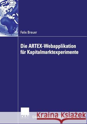 Die Artex-Webapplikation Für Kapitalmarktexperimente Gerke, Prof Dr Wolfgang 9783835001725 Deutscher Universitatsverlag