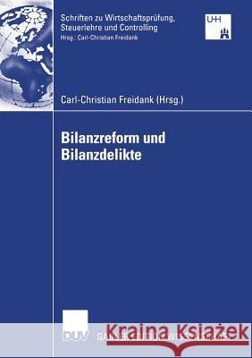 Bilanzreform Und Bilanzdelikte Carl-Christian Freidank   9783835002166