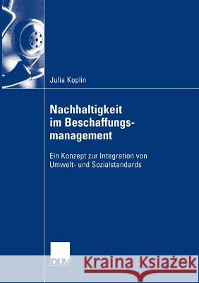 Nachhaltigkeit Im Beschaffungsmanagement: Ein Konzept Zur Integration Von Umwelt- Und Sozialstandards Seuring, Pd Dr Stefan 9783835002708