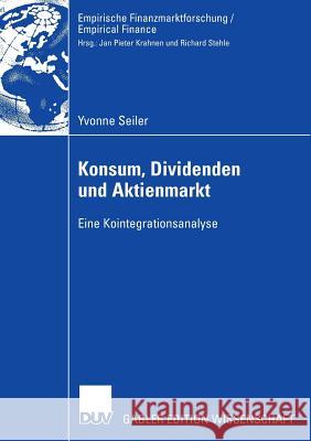 Konsum, Dividenden Und Aktienmarkt: Eine Kointegrationsanalyse Zimmermann, Prof Dr Heinz 9783835003095 Deutscher Universitatsverlag