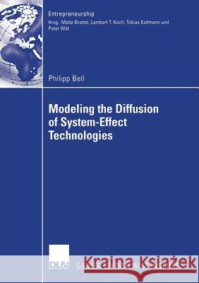 Modeling the Diffusion of System-Effect Technologies Bell, Philipp   9783835003484 Gabler