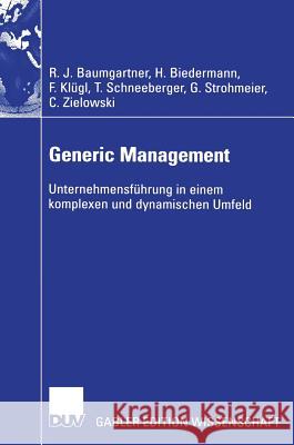 Generic Management: Unternehmensführung in Einem Komplexen Und Dynamischen Umfeld Baumgartner, Rupert 9783835003699
