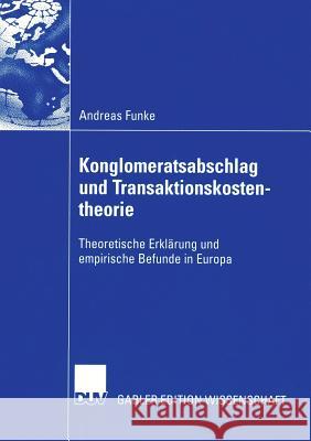 Konglomeratsabschlag Undtransaktionskostentheorie: Theoretische Erklärung Und Empirische Befunde in Europa Rehkugler, Prof Dr Heinz 9783835003705 Deutscher Universitatsverlag