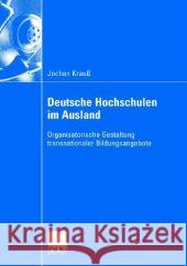 Deutsche Hochschulen Im Ausland: Organisatorische Gestaltung Transnationaler Bildungsangebote Reichwald, Prof Dr Prof H. C. Dr H. C. R 9783835004481 Deutscher Universitatsverlag