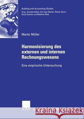 Harmonisierung Des Externen Und Internen Rechnungswesens: Eine Empirische Untersuchung Marten, Prof Dr Kai-Uwe 9783835004528 Deutscher Universitatsverlag