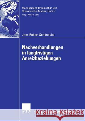 Nachverhandlungen in Langfristigen Anreizbeziehungen Luhmer, Prof Dr Alfred 9783835004764 Deutscher Universitatsverlag