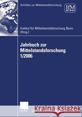 Jahrbuch Zur Mittelstandsforschung 1/2006 Institut F. R. Mittelstandsforschung 9783835005570 Deutscher Universitats Verlag