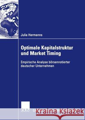 Optimale Kapitalstruktur Und Market Timing: Empirische Analyse Börsennotierter Deutscher Unternehmen Nelles, Prof Dr Michael 9783835005846