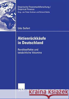 Aktienrückkäufe in Deutschland: Renditeeffekte Und Tatsächliche Volumina Stehle Ph. D., Prof Richard 9783835005853