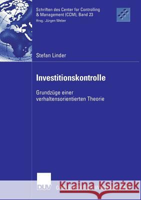 Investitionskontrolle: Grundzüge Einer Verhaltensorientierten Theorie Weber, Prof Dr Jürgen 9783835006003 Deutscher Universitatsverlag