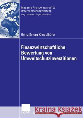 Finanzwirtschaftliche Bewertung Von Umweltschutzinvestitionen Matschke, Prof Dr Manfred Jürgen 9783835006188 Deutscher Universitatsverlag