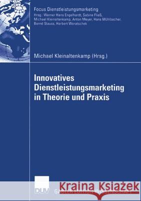 Innovatives Dienstleistungsmarketing in Theorie Und Praxis Michael Kleinaltenkamp 9783835006478