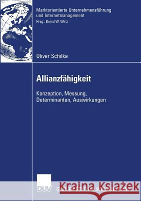 Allianzfähigkeit: Konzeption, Messung, Determinanten, Auswirkungen Wirtz, Bernd W. 9783835006676