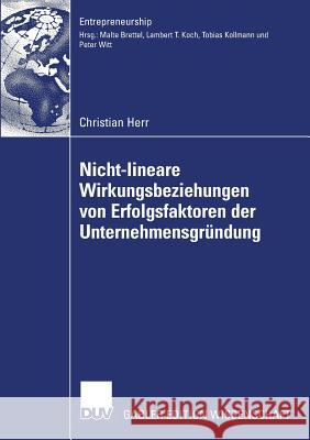 Nicht-Lineare Wirkungsbeziehungen Von Erfolgsfaktoren Der Unternehmensgründung Kollmann, Prof Dr Tobias 9783835006690 Springer