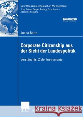 Corporate Citizenship Aus Der Sicht Der Landespolitik: Verständnis, Ziele, Instrumente Sandschneider, Prof Dr Eberhard 9783835006799 Gabler