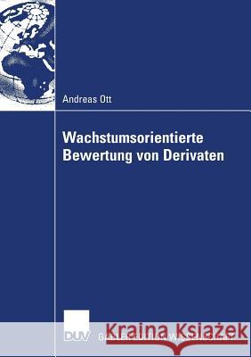 Wachstumsorientierte Bewertung Von Derivaten Andreas Ott Prof Dr Klaus Hellwig 9783835006874