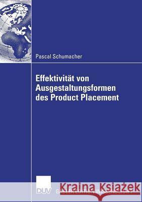 Effektivität Von Ausgestaltungsformenen Des Product Placement Helmig, Prof Dr Bernd 9783835007871 Deutscher Universitats Verlag