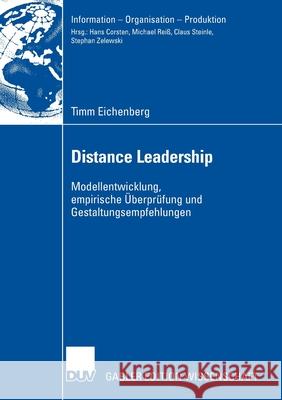 Distance Leadership: Modellentwicklung, Empirische Überprüfung Und Gestaltungsempfehlungen Steinle, Prof Dr Claus 9783835008212