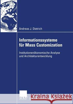 Informationssysteme Für Mass Customization: Institutionenökonomische Analyse Und Architekturentwicklung Kirn, Prof Dr Stefan 9783835008380