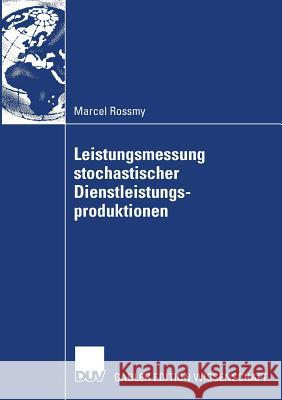 Leistungsmessung Stochastischer Dienstleistungsproduktionen Marcel Rossmy Pd Dr Andreas Kleine 9783835008618