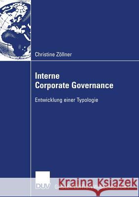 Interne Corporate Governance: Entwicklung Einer Typologie Christine Z Prof Dr Alexander Bassen 9783835008847 Deutscher Universitats Verlag