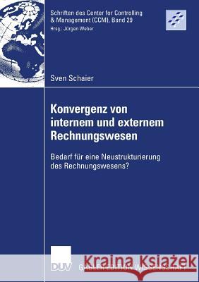 Konvergenz Von Internem Und Externem Rechnungswesen: Bedarf Für Eine Neustrukturierung Des Rechnungswesens? Weber, Prof Dr Dr H. C. Jürgen 9783835008915 Deutscher Universitats Verlag