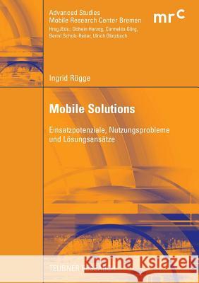 Mobile Solutions: Einsatzpotenziale, Nutzungsprobleme Und Lösungsansätze Herzog, Prof Otthein 9783835009196