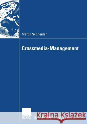 Crossmedia-Management Schneider, Martin   9783835009226 Gabler