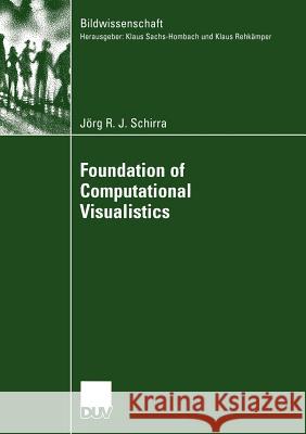 Foundation of Computational Visualistics  9783835060159 Deutscher Universitats-Verlag