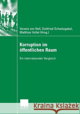 Korruption Im Öffentlichen Raum: Ein Internationaler Vergleich Nell, Verena Von 9783835060395 Deutscher Universitatsverlag