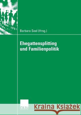 Ehegattensplitting Und Familienpolitik Barbara Seel 9783835060821 Deutscher Universitats Verlag