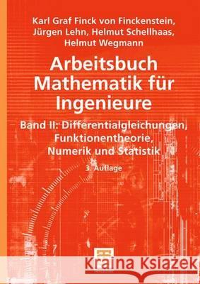 Arbeitsbuch Mathematik Für Ingenieure, Band II: Differentialgleichungen, Funktionentheorie, Numerik Und Statistik Finckenstein, Karl 9783835100305 Vieweg+Teubner