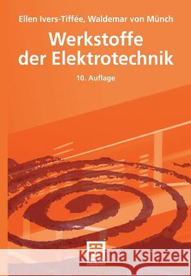 Werkstoffe Der Elektrotechnik Ivers-Tiffée, Ellen 9783835100527 Vieweg+Teubner