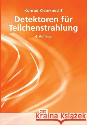 Detektoren Für Teilchenstrahlung Kleinknecht, Konrad 9783835100589