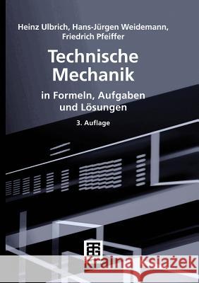 Technische Mechanik in Formeln, Aufgaben Und Lösungen Zander, Roland 9783835100954