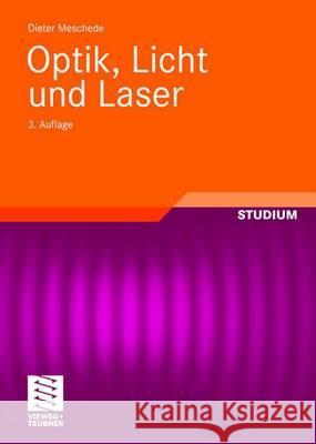 Optik, Licht Und Laser Meschede, Dieter   9783835101432 Vieweg+Teubner
