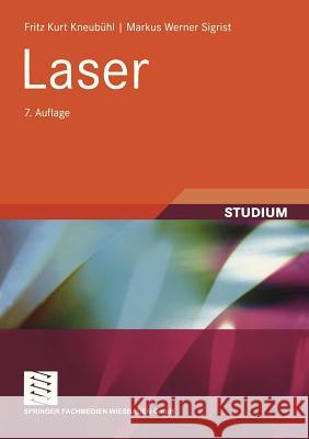 Laser Kneubühl, Fritz K. Sigrist, Markus W.  9783835101456 Vieweg+Teubner