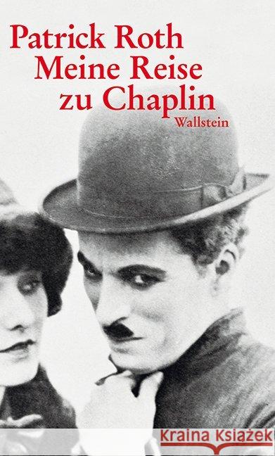 Meine Reise zu Chaplin : Ein Encore Roth, Patrick 9783835313576