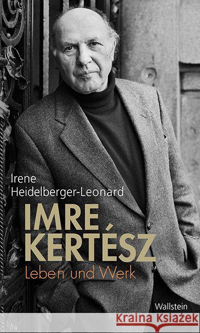 Imre Kertész : Leben und Werk Heidelberger-Leonard, Irene 9783835316423