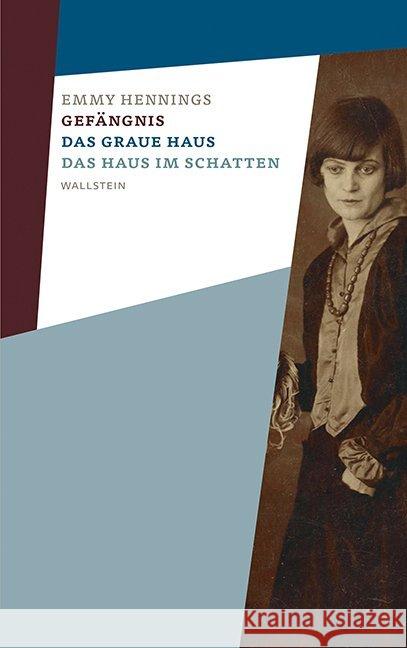 Gefängnis; Das graue Haus; Das Haus im Schatten Hennings, Emmy 9783835318342 Wallstein