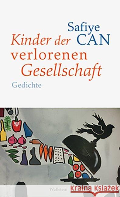 Kinder der verlorenen Gesellschaft : Gedichte Can, Safiye 9783835330481