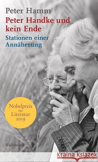 Peter Handke und kein Ende : Stationen einer Annäherung Hamm, Peter 9783835331563