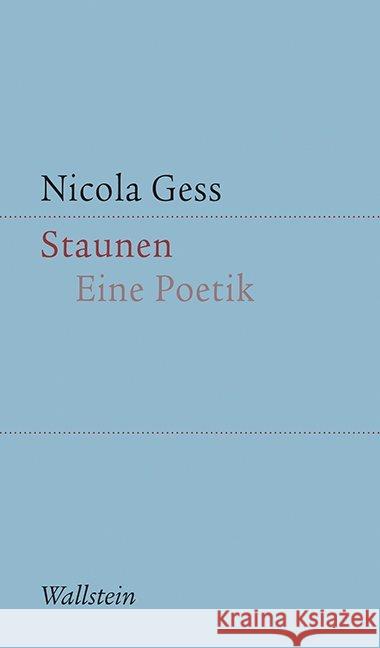 Staunen : Eine Poetik Gess, Nicola 9783835333116