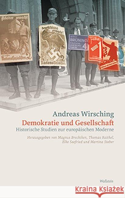 Demokratie und Gesellschaft : Historische Studien zur europäischen Moderne Wirsching, Andreas 9783835334151 Wallstein