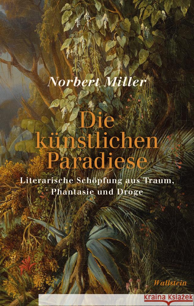 Die künstlichen Paradiese Miller, Norbert 9783835352445 Wallstein