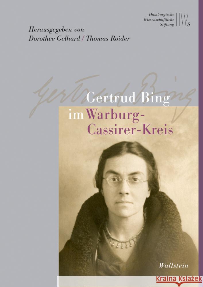 Gertrud Bing im Warburg-Cassirer-Kreis Bing, Gertrud 9783835353107 Wallstein