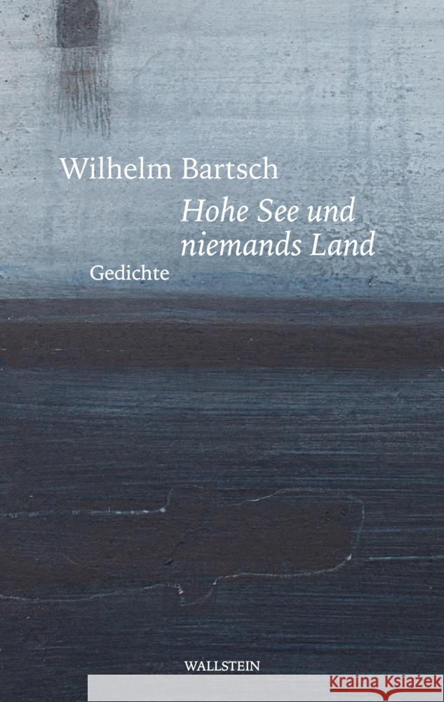 Hohe See und niemands Land Bartsch, Wilhelm 9783835353930