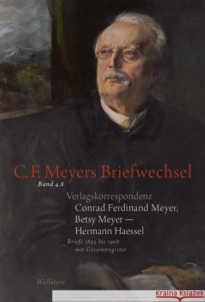 Verlagskorrespondenz: Conrad Ferdinand Meyer, Betsy Meyer - Hermann Haessel Haessel, Hermann, Meyer, Betsy, Meyer, Conrad Ferdinand 9783835354395