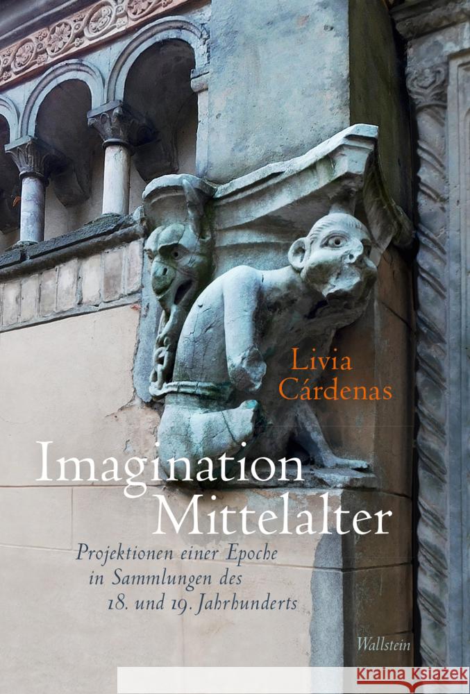 Imagination Mittelalter Cárdenas, Livia 9783835355422 Wallstein